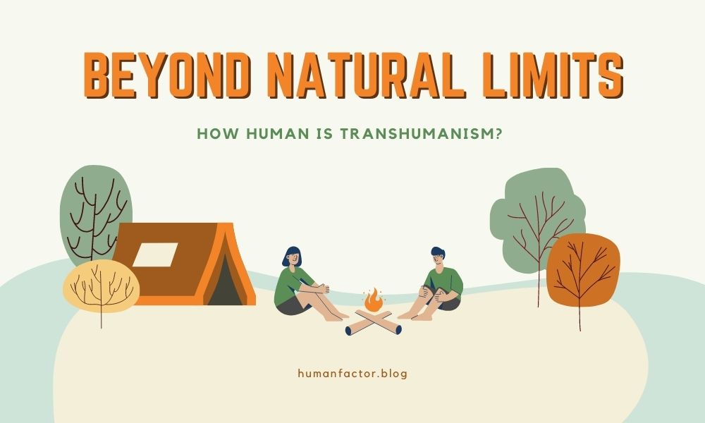 Is Transhumanism Very Human? – humanfactor